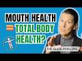 Is Mouth Health Linked to Whole Body Health?
