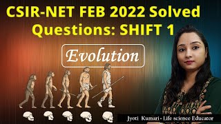 CSIR-NET FEB 2022 Solved Questions: SHIFT 1 || Evolution