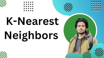 Machine Learning Tutorial (Bangla) - KNN | K-Nearest Neighbors Algorithm in ML | KNN Explained