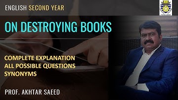 ON DESTROYING BOOKS | J C Squire | Complete Explanation | All Possible Short Questions & Synonyms
