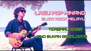 Uang Bukan Segalanya Lagu Pop Minang Slow Rock Melayu Terbaru 2025