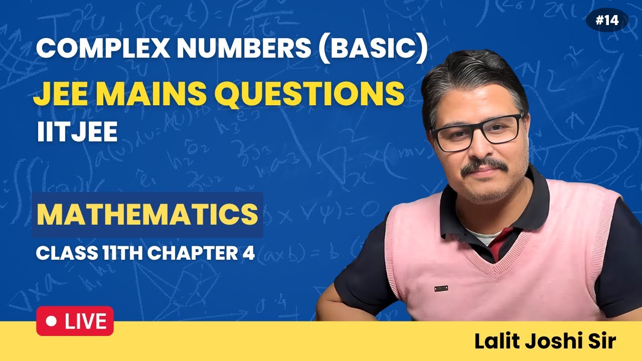 Complex Numbers basic Class 11th Maths Chapter 4 JEE Mains Complex numbers basic class 11th maths chapter 4 jee mains