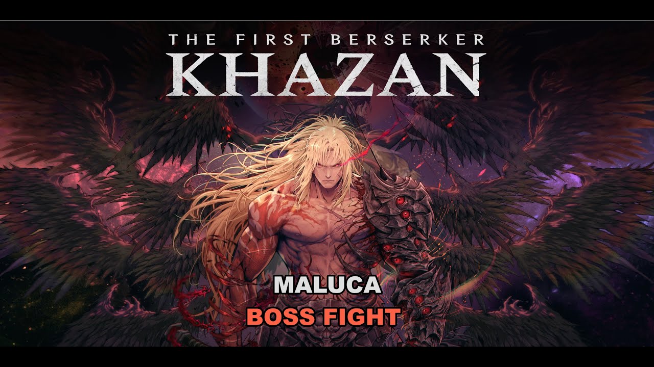 The First Berserker: Khazan - Maluca Boss Fight (7th Boss, Expert