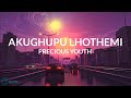 Kivika Achumi feat Kanili Muru | Akughupu Lhothemi (Precious Youth) | Lyric Video