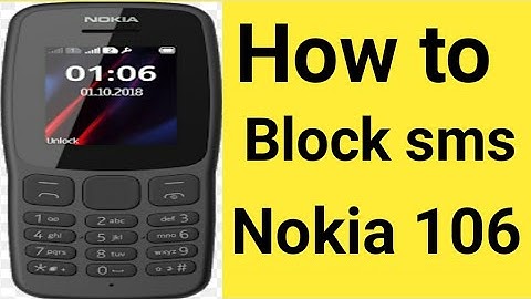 Nokia 106 How to block sms / And Add to screened list