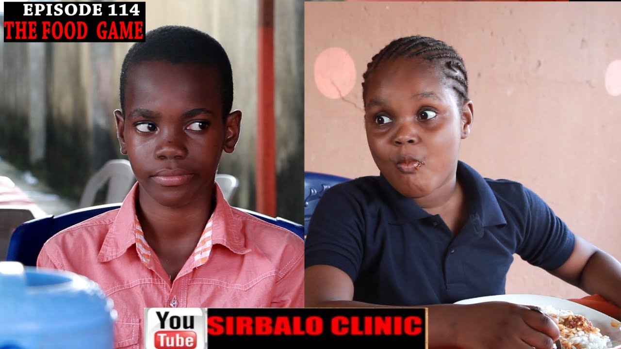 SIRBALO CLINIC - THE FOOD GAME (EPISODE 114) (Nigerian Comedy)