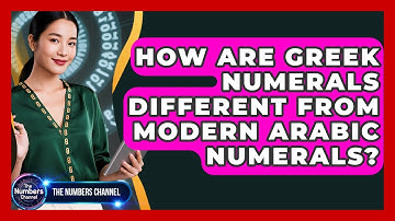How Are Greek Numerals Different From Modern Arabic Numerals? - The Numbers Channel