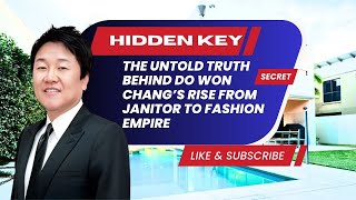 Do Won Chang – From Janitor to Billionaire Founder of Forever 21  True Billionaire Stories