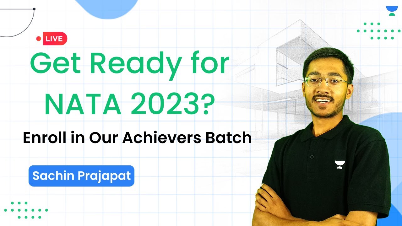 Get Ahead of the Competition for NATA 2023 | Enroll in Our Achievers Batch