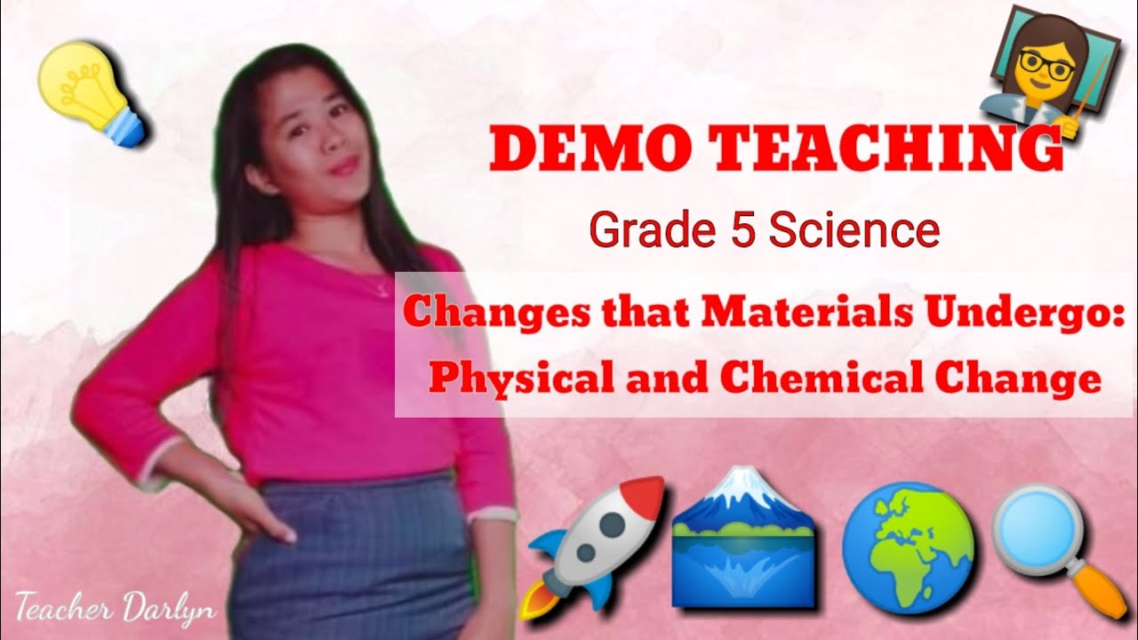 Demo Teaching Changes that Materials Undergo Teacher Darlyn YouTube