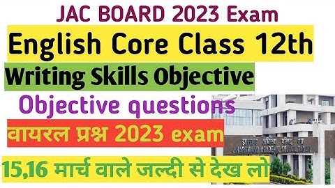 English Core Class 12।।Writing Skills।।Objective questions।।वायरल प्रश्न Jac board 2023 most imp mcq