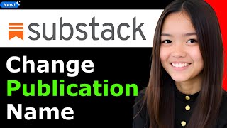 How to Change Your Publication Name on Substack 2025 (Step By Step)