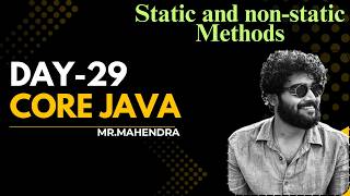 || core java || day - 29 || static and non static methods ||