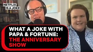 What A Joke with Papa and Fortune | 1 Year Anniversary Show | Netflix Is A Joke