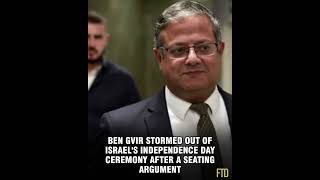 Ben Gvir stormed out of Israel's Independence Day celeberations