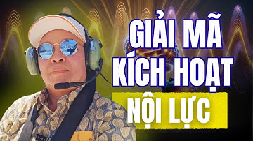 Giải Mã Sức Mạnh Nội Lực Qua Cảm Xạ: Bí Quyết Tự Khai Mở Chữa Lành Bằng Năng Lượng | Nguyễn Ngọc Sơn