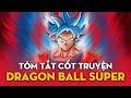 TÓM TẮT DÒNG THỜI GIAN DRAGON BALL SUPER