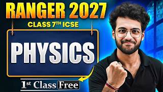 First FREE Physics Class by Dev Sir | ICSE Class 7th Ranger 2027 Batch 🔥