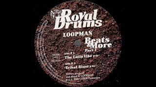 Loopman - 'Tribal Blast'