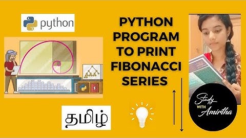 Python program to print fibonacci series (tamil) | Python tutorials in Tamil
