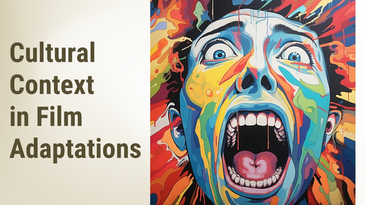 Adapting Literature to Film: The Role of Cultural Context
