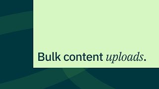 Bulk Content Uploads and Visual Calendar