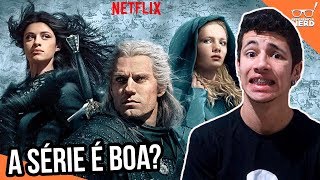 THE WITCHER (SÉRIE NETFLIX) - PRIMEIRAS IMPRESSÕES! (Sem Spoilers)