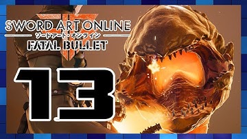 Sword Art Online: Fatal Bullet - Walkthrough Part 13 Area Boss: Overgrown Serpent