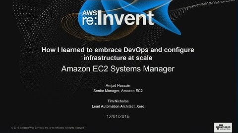 AWS re:Invent 2016: How I learned to embrace DevOps and Configure Infrastructure at Scale (WIN402)