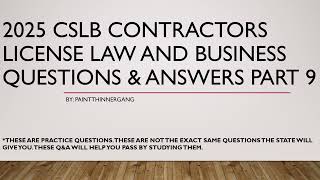 2025 CSLB Contractors License Law And Business Questions Answers Part 9