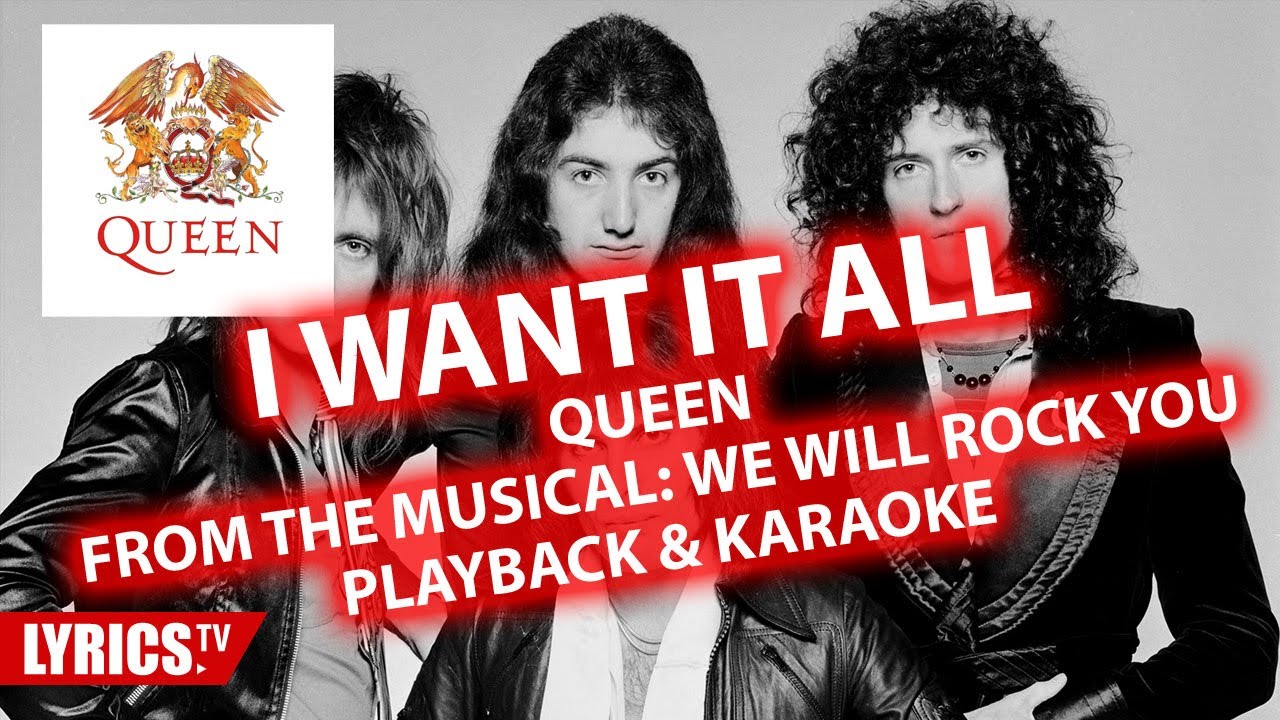 I want it all QUEEN Karaoke & Playback & Backing track Musical We Will Rock You YouTube