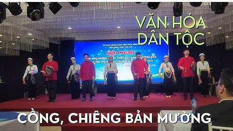 Đặc Sắc Cồng, Chiêng, Dân Ca Dân Tộc Mường Hòa Bình.