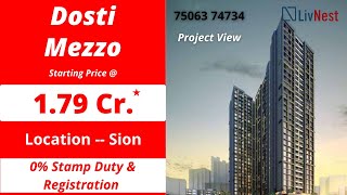 Dosti Mezzo New Launch at Sion | Project View | Live Luxurious Life | call Us  at+ 91 75063 74734