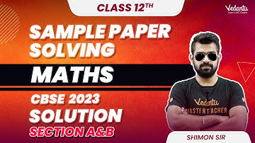 Class 12 CBSE Sample Paper | Maths Sample Paper With Solution | Shimon Sir | Vedantu Master Tamil