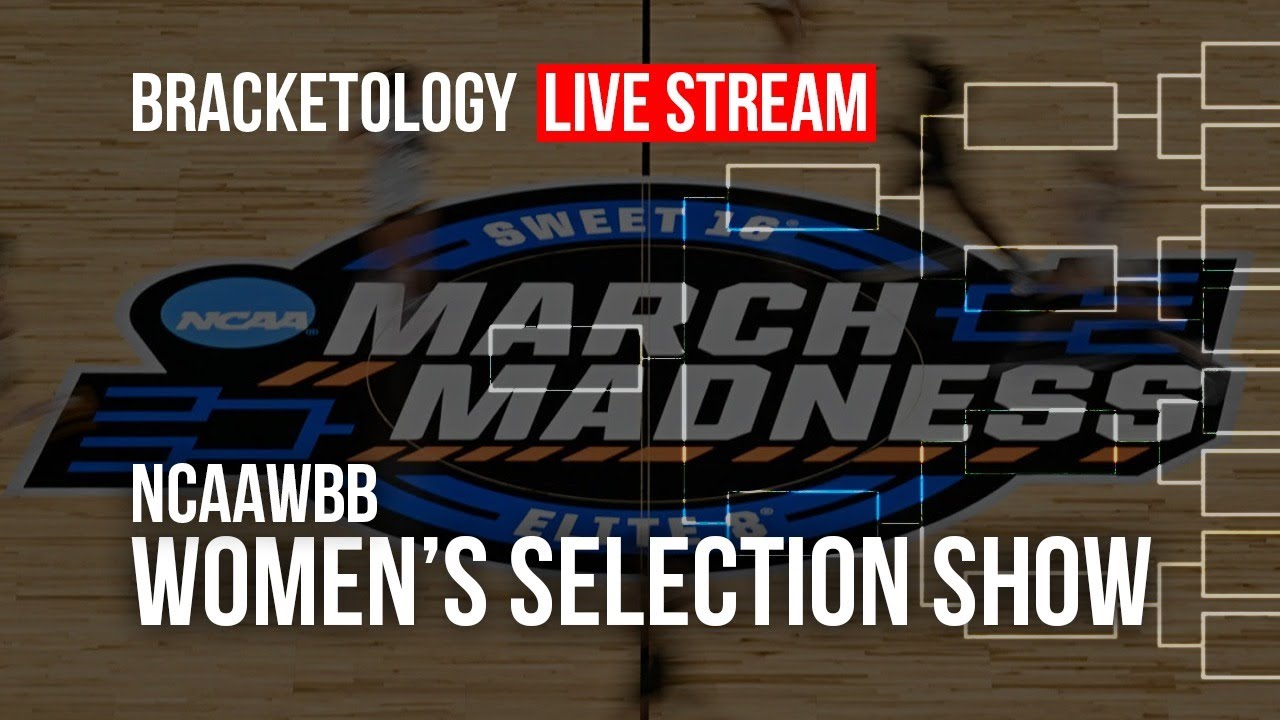 NCAA Women's Selection Show LIVE STREAM YouTube