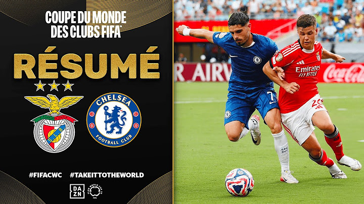 Résumé de Benfica vs. Chelsea | Coupe du Monde des Clubs | 8e de finale