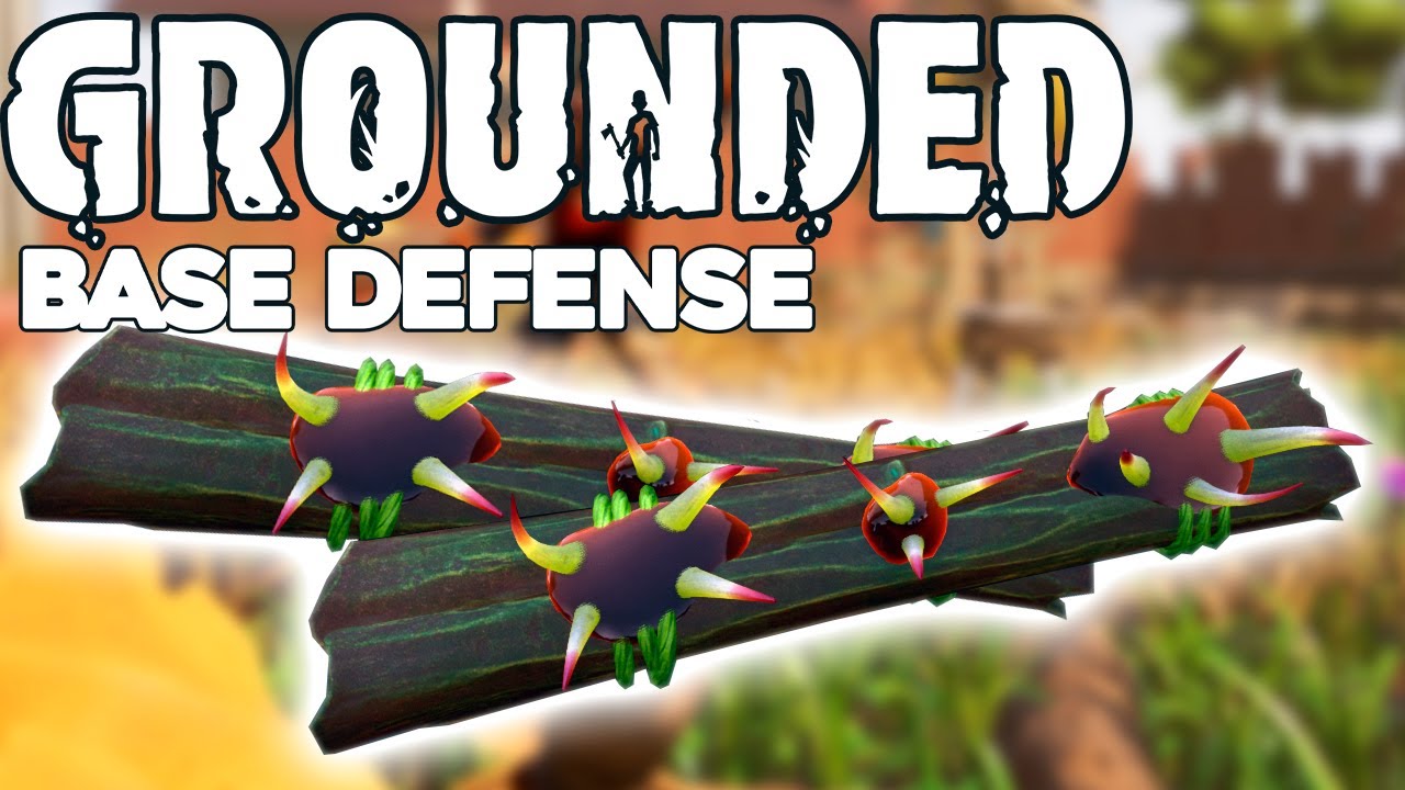 GROUNDED Base Defenses Like a Pro Grounded EP 6 YouTube