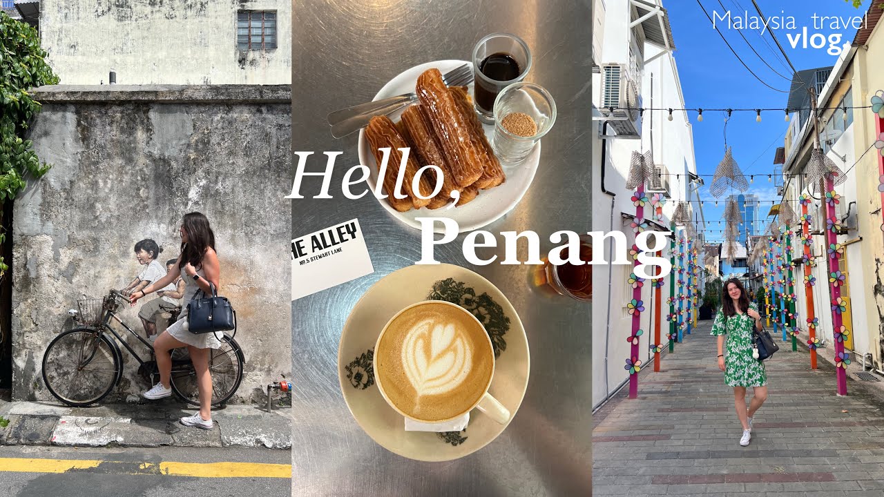 Malaysia Travel Vlog | 5D4N in Penang, favorite aesthetic cafes, best malaysian food