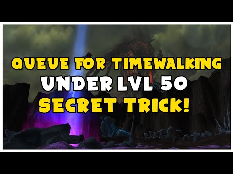 SECRET TRICK! Queue For TIMEWALKING Dungeons Before LvL 50! | WoW Shadowlands