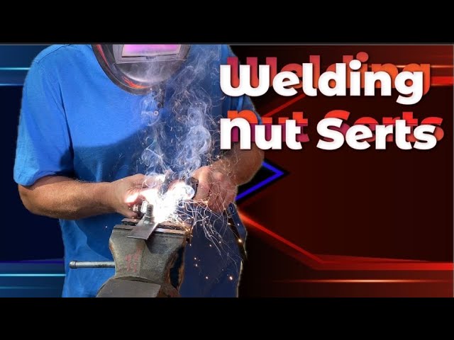 Welding Tip How to Weld a Nut Precisely in Place the First Time - Weld Nut Sert
