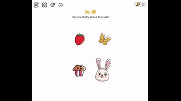 BRAIN OUT LEVEL 25 TAP A BUTTERFLY  ABOVE THE TEXTS!
