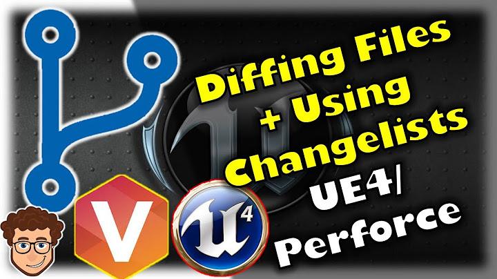 Diffing Files and Using Changelists in Perforce! | Unreal and Perforce (P4V) Tutorial, Part 2