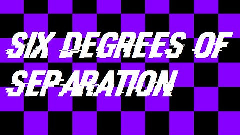 Six Degrees Of Separation - The Script