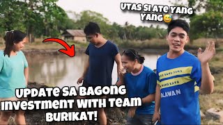 UPDATE SA BAGONG INVESTMENT WITH TEAM BURIKAT | Ann Kaalaman