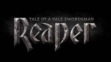 Official Reaper -- Tale of a Pale Swordsman Launch Trailer