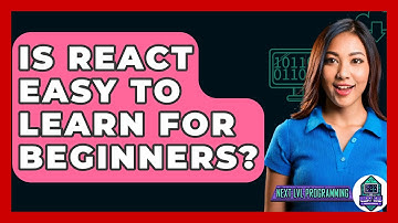 Is React Easy To Learn For Beginners? - Next LVL Programming
