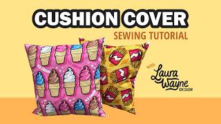 Cushion Cover Sewing Tutorial by Laura Wayne - DIY