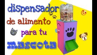 DISPENSADOR DE ALIMENTO PARA MASCOTAS  HECHO DE MATERIAL RECICLADO  Reyna Mora