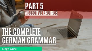 Adjective endings explained | MOST IMPORTANT |  GRAMMAR LESSON FOR A1,A2 AS PER GOETHE EXAM PATTERN