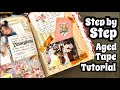 Step By Step Aged Tape Tutorial & Easy Envelopes / Journal Talk Tuesday